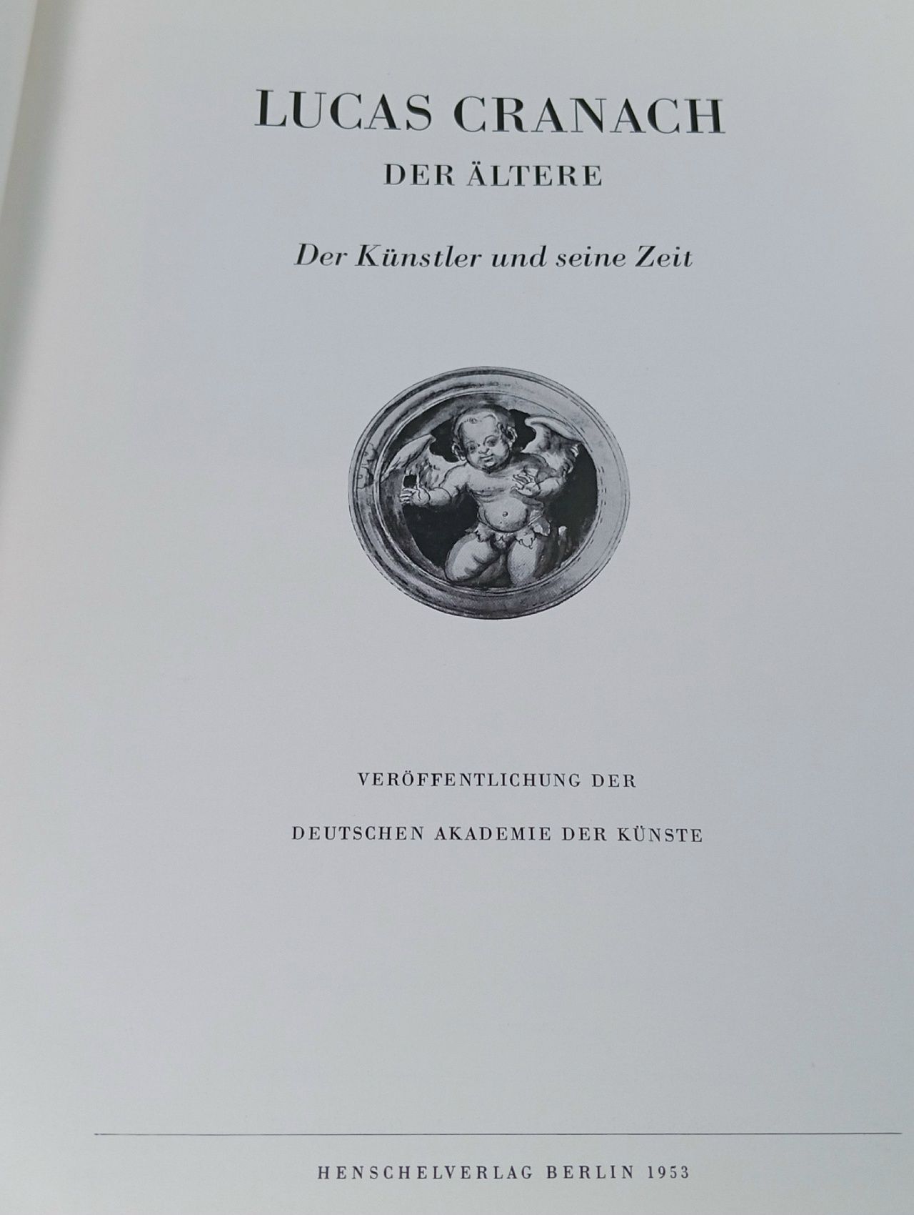 Lucas Cranach. Der Kunstler und seine Zeit / Лукас Кранах Старший. Художник и его время