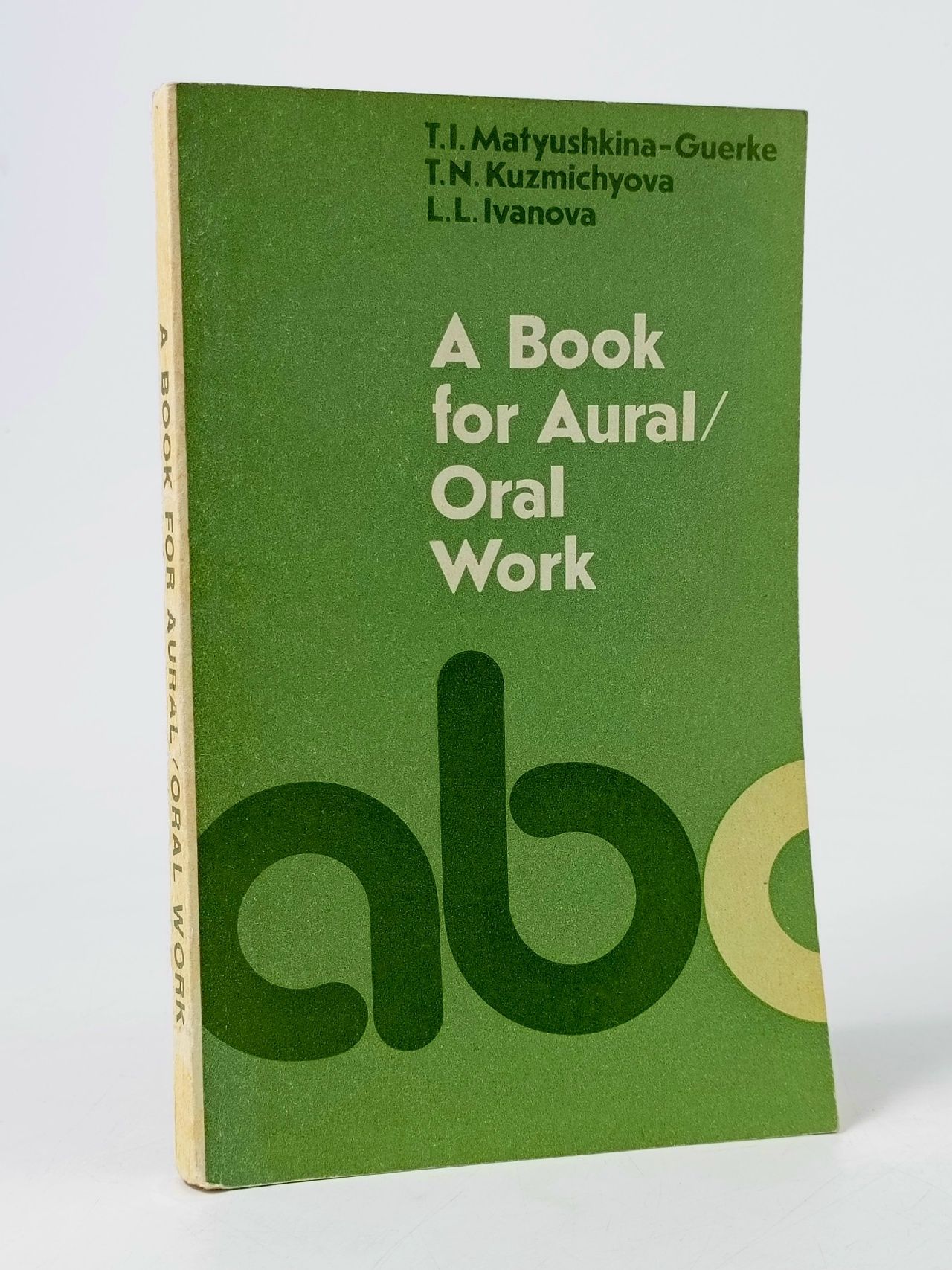 Обложка: A Book for Aural: Oral Work Иванова Лидия Лукинична, Матюшкина-Герке Тамара Ивановна