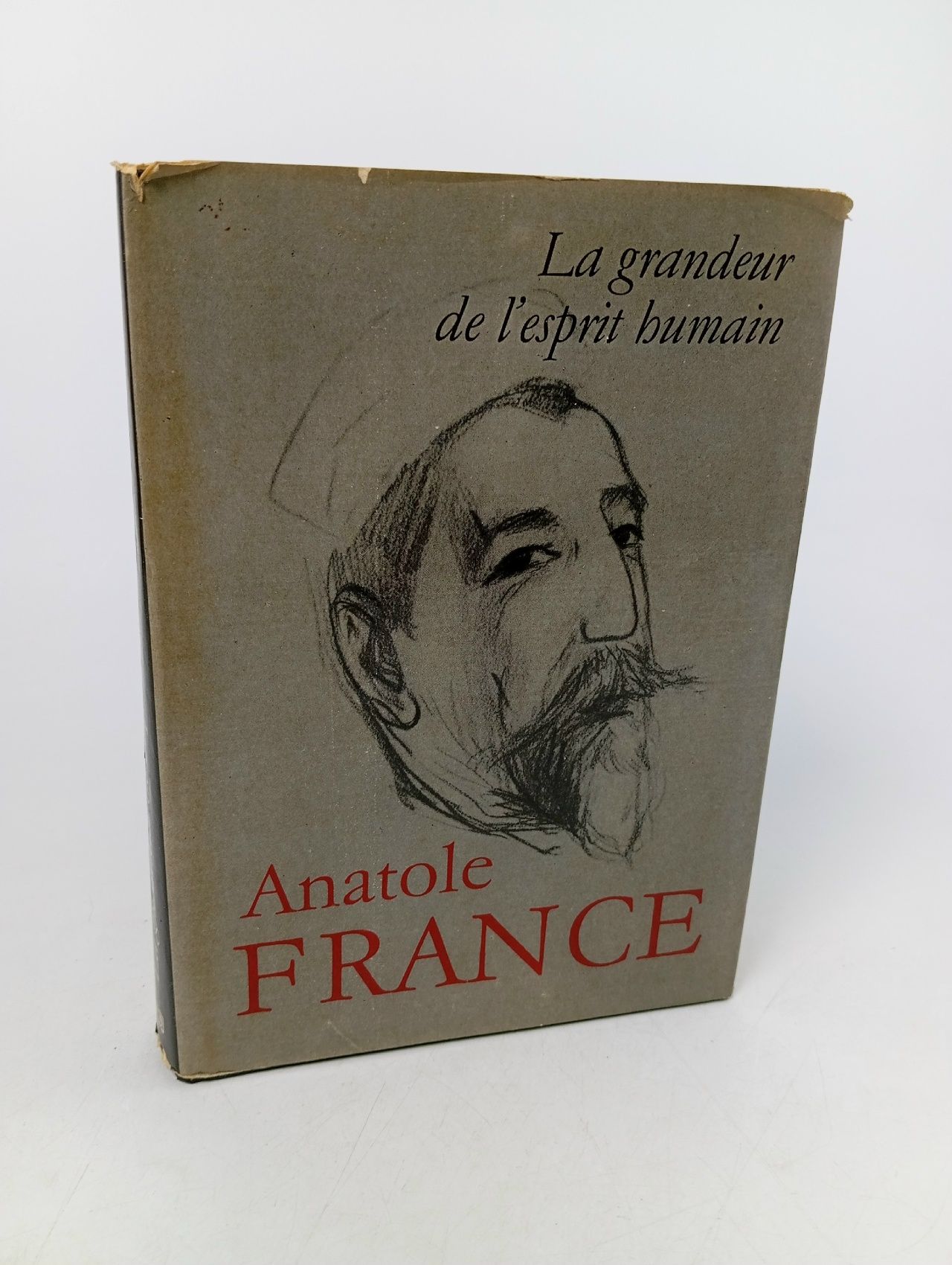 Обложка: La grandeur de l esprit bumain. Anatole France Франс Анатоль