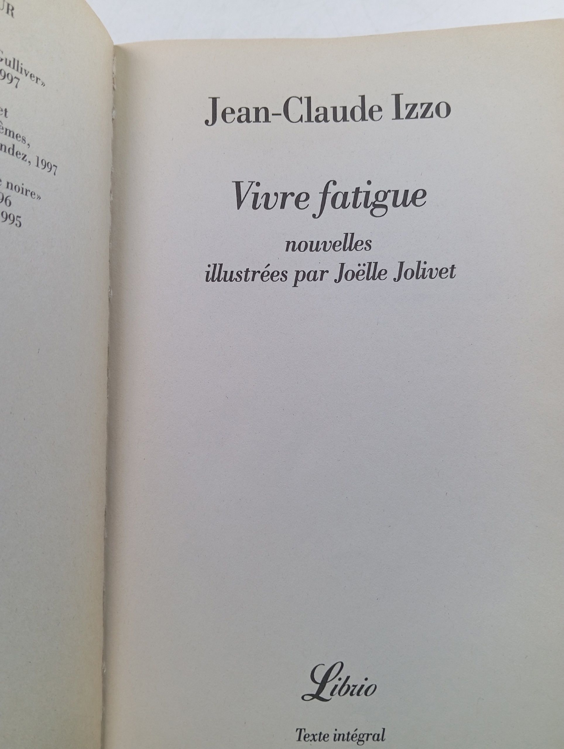 "Vivre fatigue" (Жизнь в усталости)