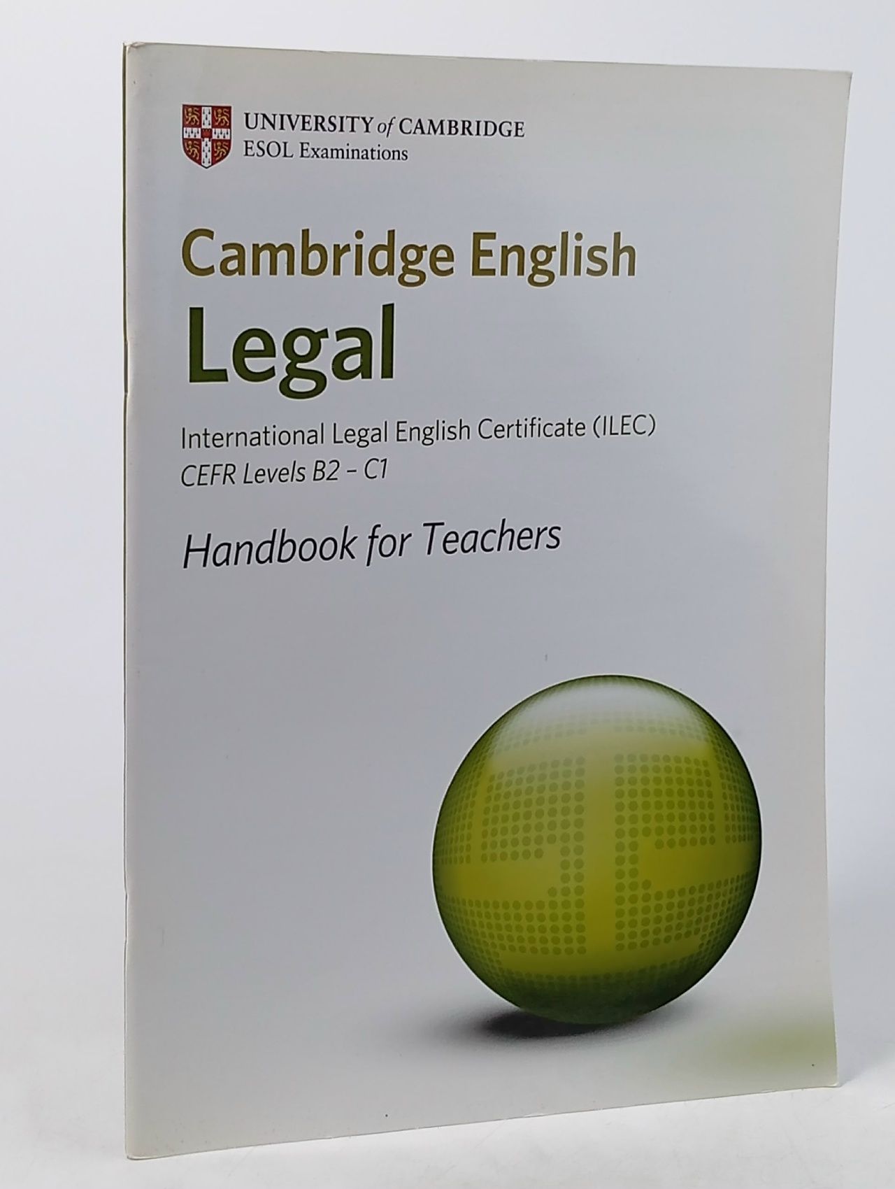 Обложка: Cambridge English Legal: International Legal English Certificate (ILEC) Handbook for Teachers.