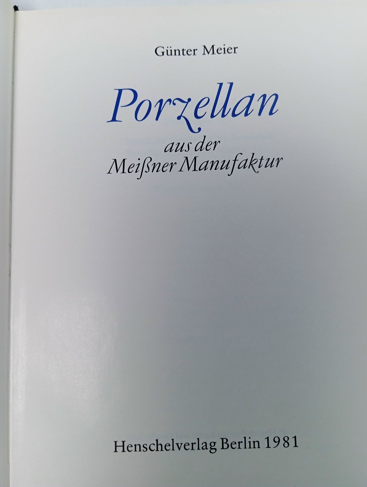Gunter Meier. Porzellan aus der Meissner Manufaktur. Фарфор мануфактуры Мейсен. Мейер Гюнтер