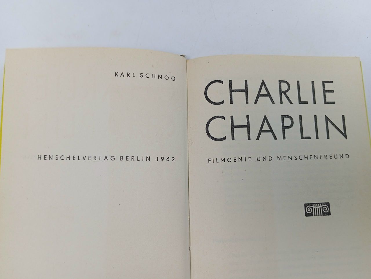 Charlie Chaplin. Filmgenie und Menschenfreund / Чарли Чаплин. Гений кино и гуманист Schnog Karl