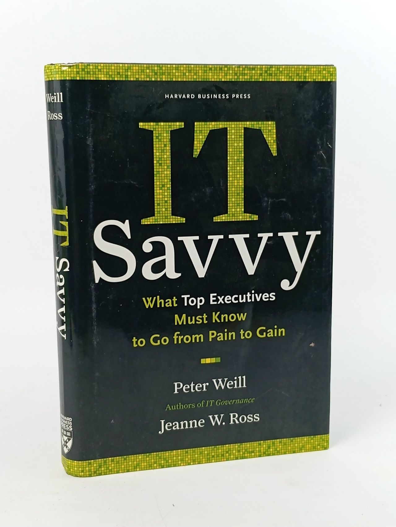 Обложка: IT Savvy: What Top Executives Must Know to Go from Pain to Gain