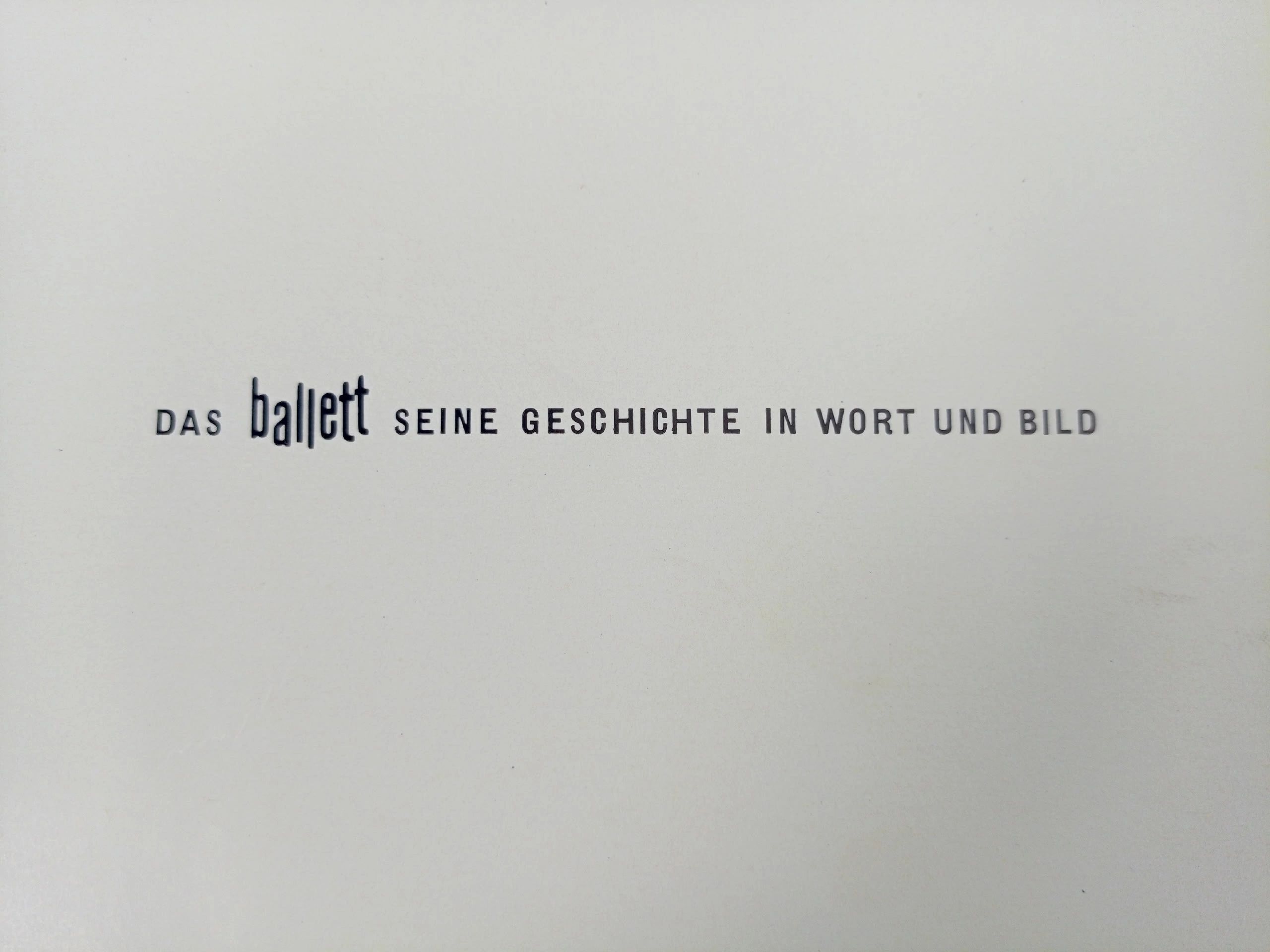 Das Ballett. Seine Geschichte in Wort und Bild