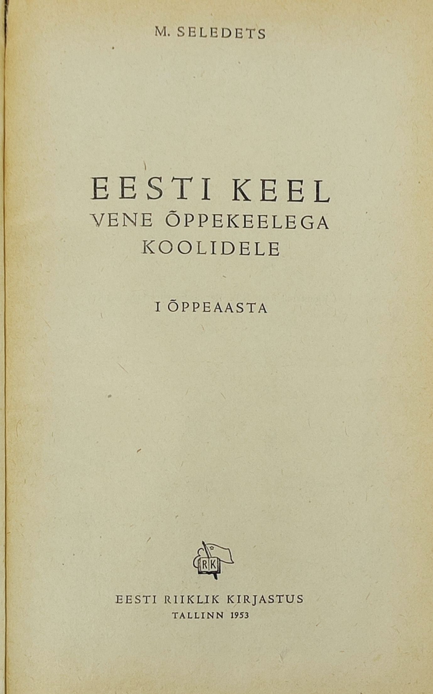 Eesti keel vene oppekeelega koolidele. I oppeaasta