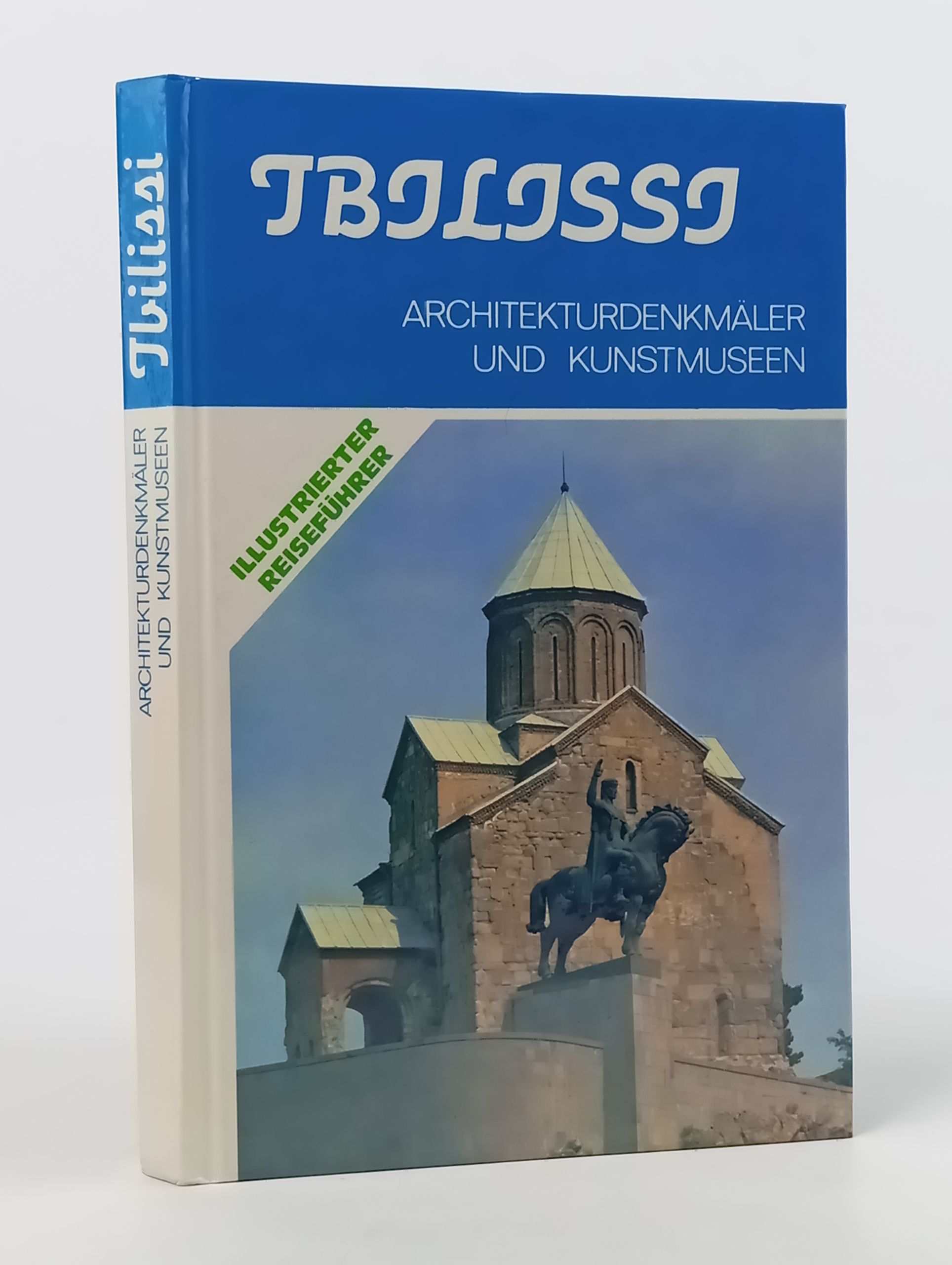 Обложка: Tbilissi: Architekturdenkmaler und Kunstmuseen
